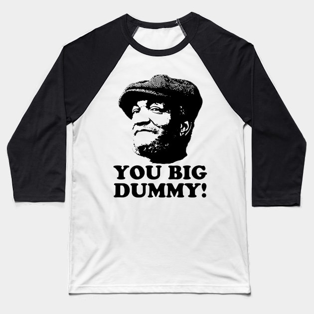 You Big Dummy, Black, Fred Sandford, Sandford and Son Baseball T-Shirt by UrbanLifeApparel